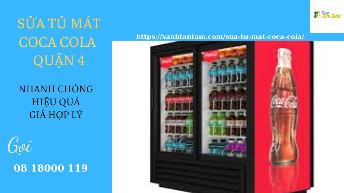 sửa tủ mát coca cola quận 4 sua-tu-mat-coca-cola-quan-4