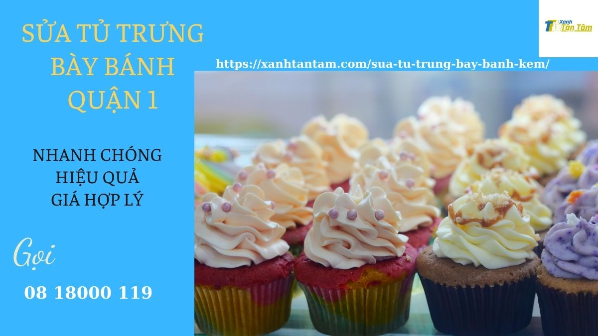 sửa tủ trưng bày bánh quận 1 sua-tu-trung-bay-banh-quan-1