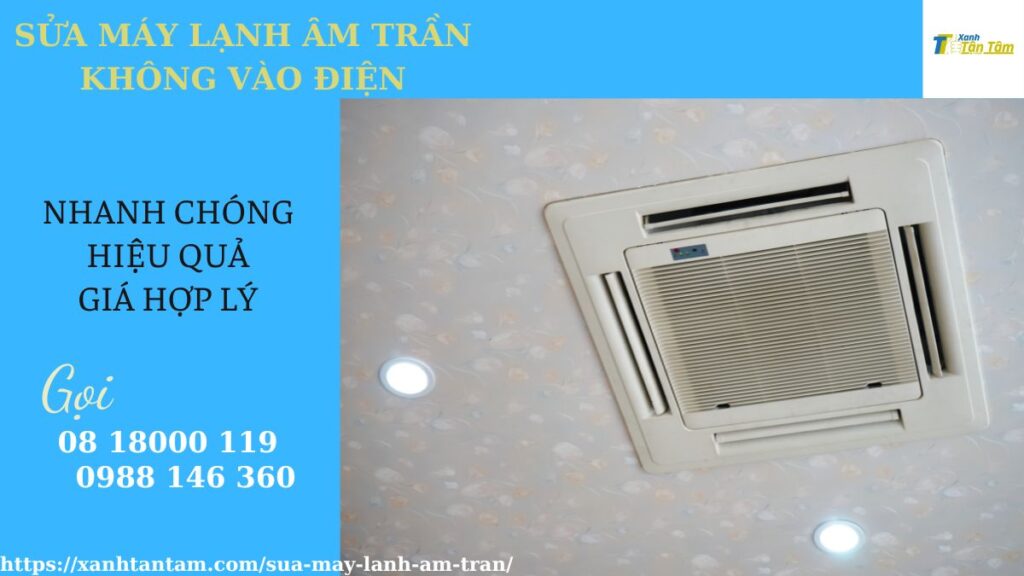 sua-may-lanh-am-tran-khong-vao-dien