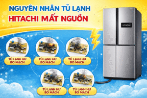 nguyên nhân tủ lạnh hitachi mất nguồn