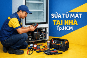 sửa tủ mát tại nhà TpHCM