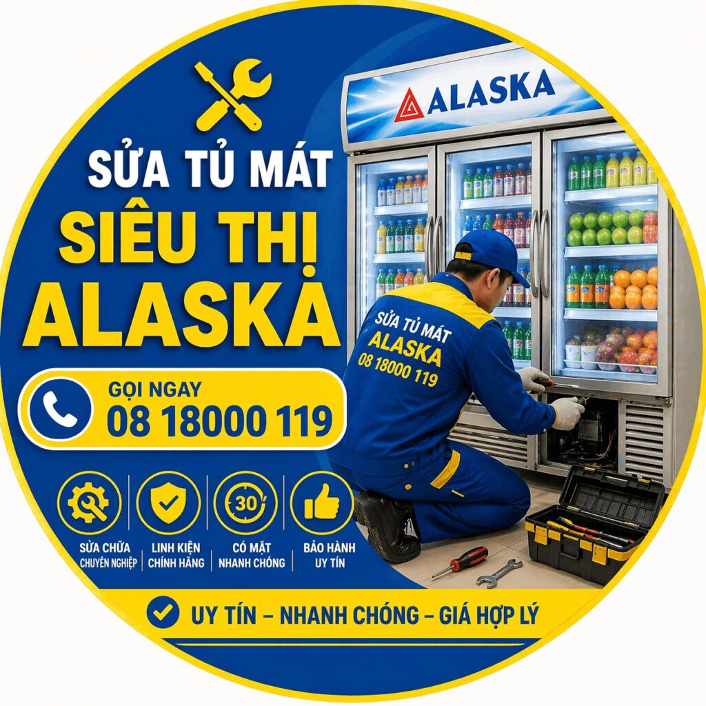 sửa tủ mát siêu thị alaska