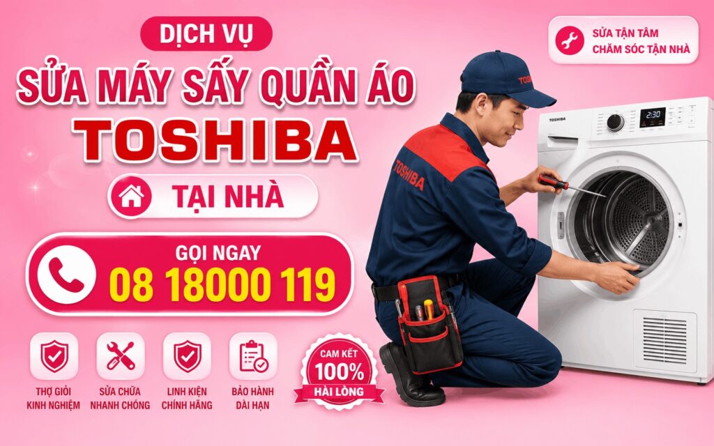 dịch vụ sửa máy sấy quần áo Toshiba tại nhà