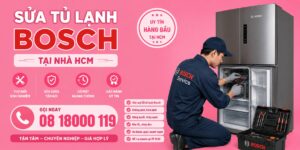 sửa tủ lạnh bosch tại nhà hcm