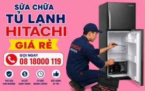 sửa chữa tủ lạnh hitachi giá rẻ