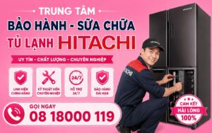 trung tâm bảo hành sửa chữa tủ lạnh hitachi