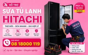 hỗ trợ sửa tủ lạnh Hitachi