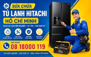 sửa chữa tủ lạnh hitachi hồ chí minh