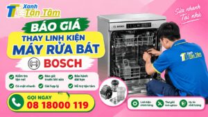 Báo giá thay linh kiện máy rửa bát Bosch