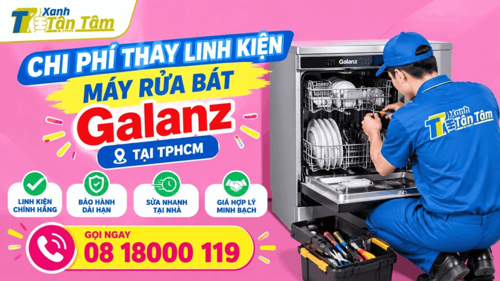 Chi phí thay linh kiện máy rửa bát Galanz tại TPHCM