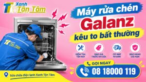 Máy rửa chén Galanz kêu to bất thường