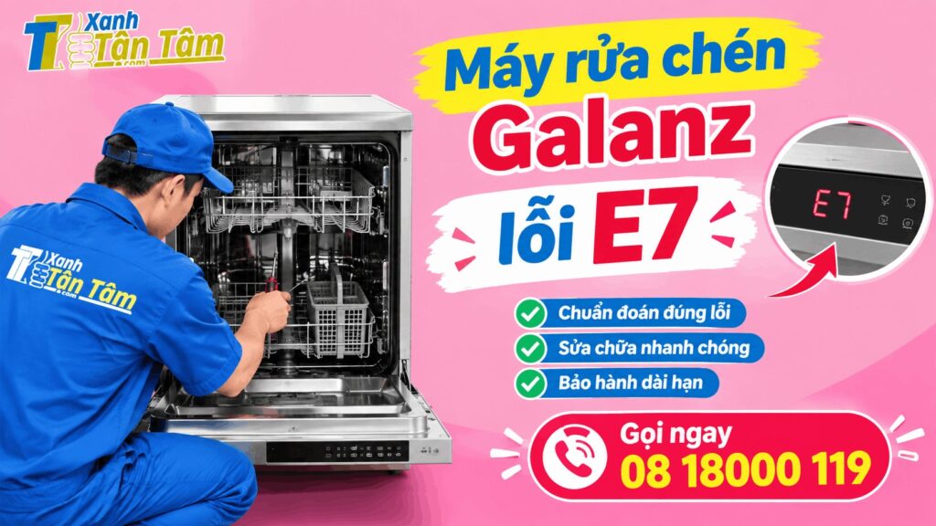 Máy rửa chén Galanz lỗi E7