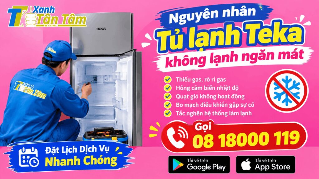 Nguyên nhân tủ lạnh Teka không lạnh ngăn mát
