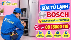 Sửa tủ lạnh Bosch Chung cư Hà Do Centrosa