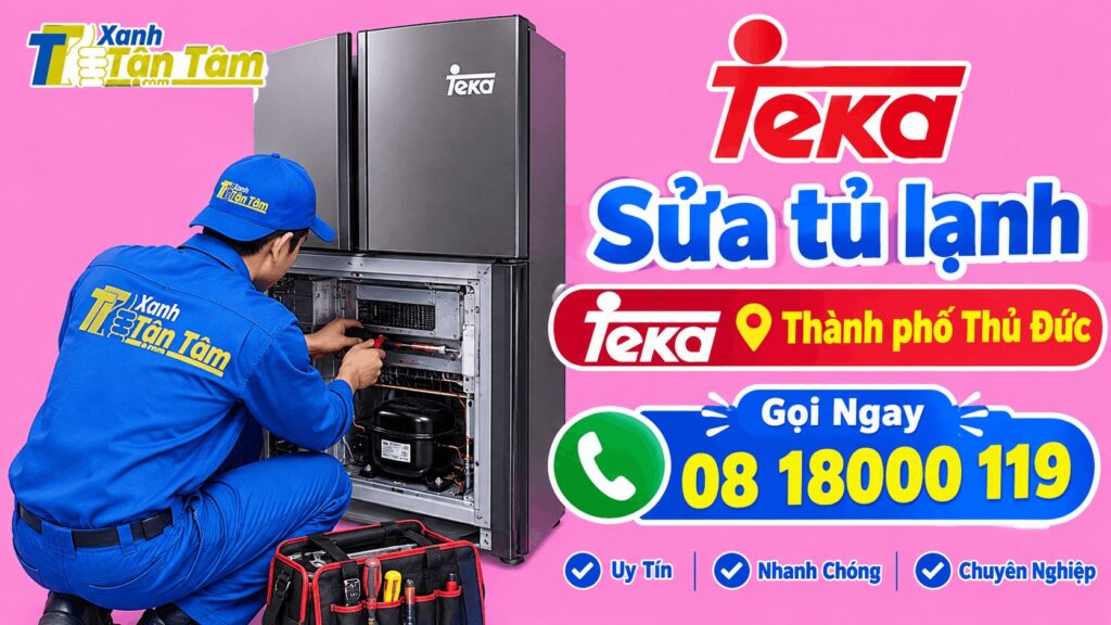 Sửa tủ lạnh Teka Thành phố Thủ Đức
