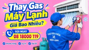 Thay gas máy lạnh giá bao nhiêu