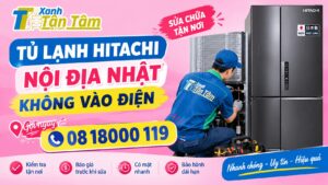 bệnh tủ lạnh hitachi nội địa nhật không vào điện