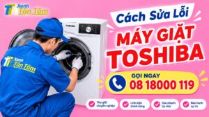 cách sửa lỗi máy giặt toshiba