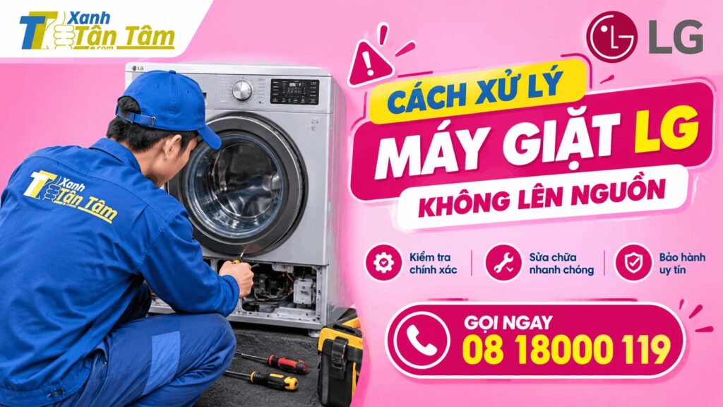 cách xử lý máy giặt lg không lên nguồn