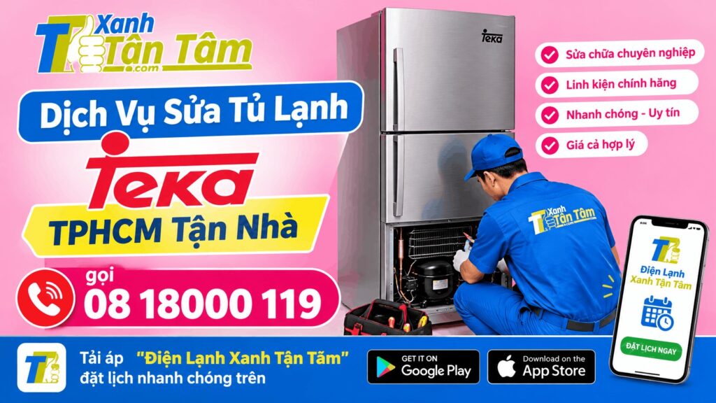 dịch vụ sửa tủ lạnh Teka TPHCM tận nhà