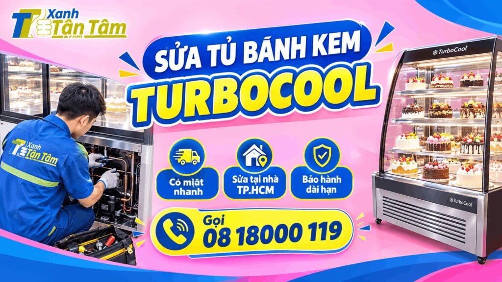 sửa tủ bánh kem turbocool