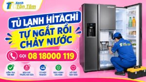 tủ lạnh Hitachi tự ngắt rồi chảy nước
