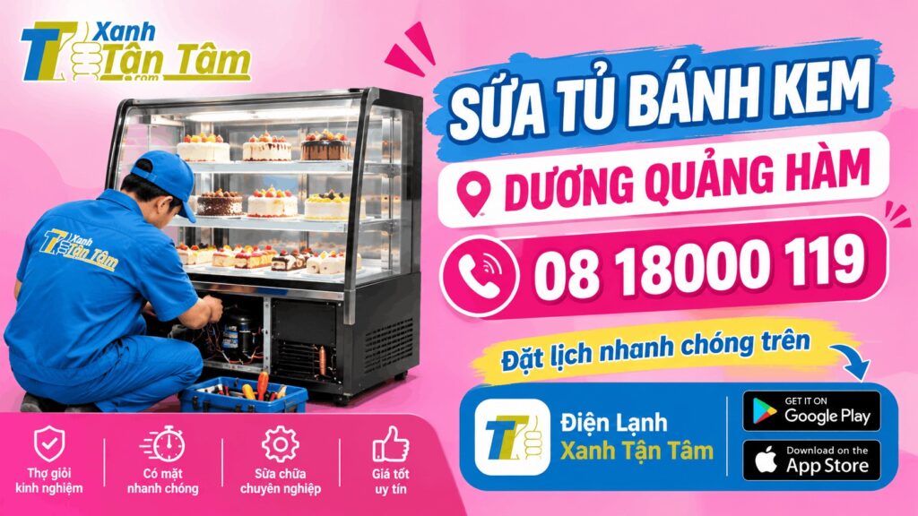 sửa tủ bánh kem dương quảng hàm