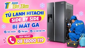tủ lạnh hitachi side by side bị mất ga